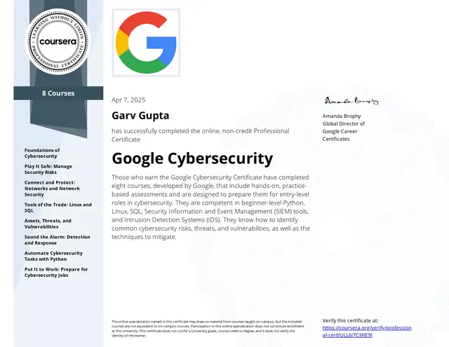 Certificate: Google Cybersecurity, issued by Google via Coursera, Apr 7, 2025
